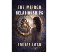 THE Mirror of Relationships: A Journey of Reflection and Transformation
