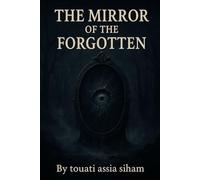 THE MIRROR OF THE FORGOTTEN