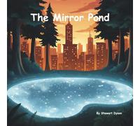 The Mirror Pond: A Story of Friendship Across Worlds