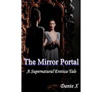 The Mirror Portal: A Supernatural Erotica Tale