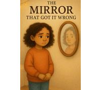 The Mirror That Got It Wrong