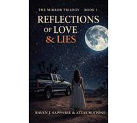 The Mirror Trilogy: Reflections Of Love & Lies