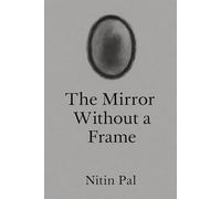 The Mirror Without A Frame