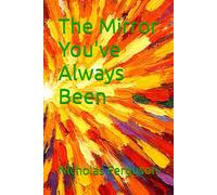 The Mirror You've Always Been: 2