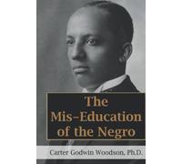 The Mis-Education of the Negro