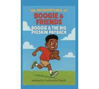 The Misadventures of Boogie & Friends: Boogie & The Big Pigskin Payback