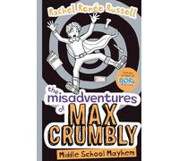 The misadventures of Max crumb: Middle School Mayhem: Volume 2