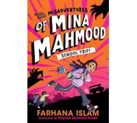The Misadventures of Mina Mahmood: A funny and heartwarming highly-illustrated school adventure for fans of Diary of a Wimpy Kid and Little Badman: A ... of Diary of a Wimpy Kid and Pamela Butchart