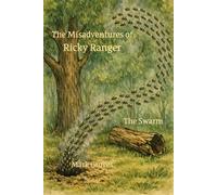 The Misadventures of Ricky Ranger: The Swarm