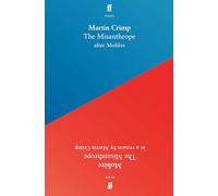 The Misanthrope: in a version by Martin Crimp