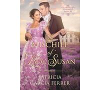 The mischief of Lady Susan: regency romance novel: 2