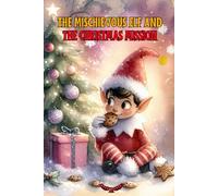 The Mischievous Elf and the Christmas Mission