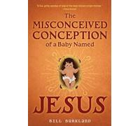The Misconceived Conception of a Baby Named Jesus