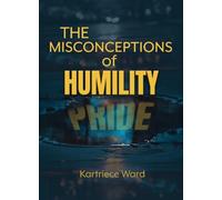 The Misconceptions of Humility