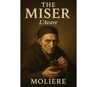 The Miser (L'AVARE)