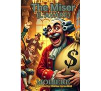 The Miser: (L'AVARE)
