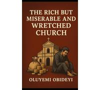 THE MISERABLE AND WRETCHED CHURCH