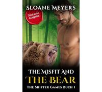 The Misfit and the Bear: (Deutsche Ausgabe) Ein Gestaltwandler-Roman