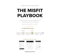 The Misfit Playbook: Using the Behavioral Solution Matrix to Turn Motivational Misfit into Strategic Fit