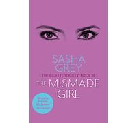 The Mismade Girl: The Juliette Society, Book III