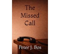 The Missed Call: A Dark Psychological Thriller About Secrets, Memory and the Door You Should Never Open