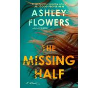 Ashley Flowers The Missing Half (Copertina rigida)