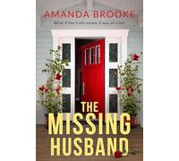 The Missing Husband: A gripping and emotional page-turner about the secrets we keep