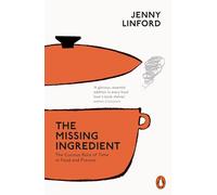The Missing Ingredient: The Curious Role of Time in Food and Flavour