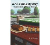 The Missing Ingredients: Jane’s Buns Mystery - Book 1
