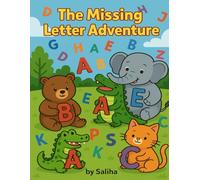 The missing letters Adventure: Find the Missing Letters in a Fun Alphabet Journey!