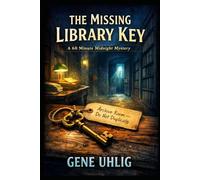 The Missing Library Key: Another 60 Minute Midnight Mystery