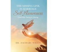 The Missing Link in Marriage - Self-Awareness: Courtship, Dating & Mating