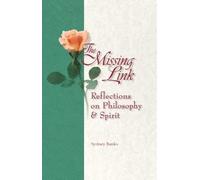 The Missing Link: Reflections on Philosophy and Spirit