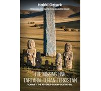 The Missing Link: Tartaria-Turan-Turkistan
