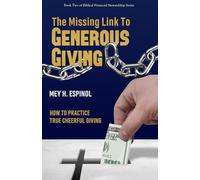 The Missing Link to Generous Giving: How to Practice True Cheerful Giving