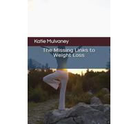 The Missing Links to Weight Loss