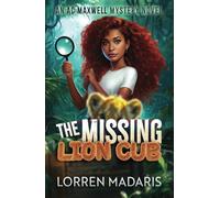 The Missing Lion Cub: AC MAXWELL MYSTERIES