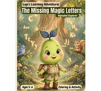 The Missing Magic Letters III: From ABC to First Words for Ages 5-6