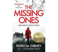 The Missing Ones: An absolutely gripping thriller with a jaw-dropping twist (Detective Lottie Parker)