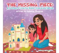 The Missing Piece: A Journey of Love for Donor-Conceived Families