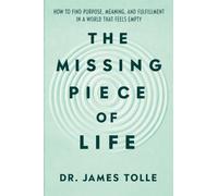 The Missing Piece of Life