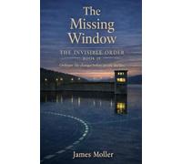 The Missing Window: A Novel of Timing and Trust