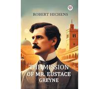 The Mission Of Mr. Eustace Greyne