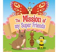 The Mission: of my Super Friends