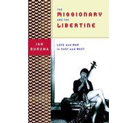 The Missionary and the Libertine: Love and War in East and West