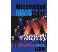 The Mississippi Mass Choir - Amazing Love