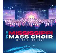 The Mississippi Mass Choir - We Still Believe