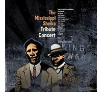 Various Artists - The Mississippi Sheiks Tribute Concert: Live In Vancouver