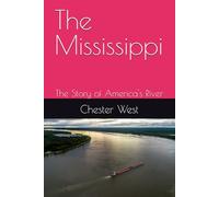 The Mississippi: The Story of America's River