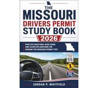 The Missouri Drivers Permit Study Book 2026: Practice Questions, Road Signs, and Clear Explanations for Passing the Missouri Permit Test